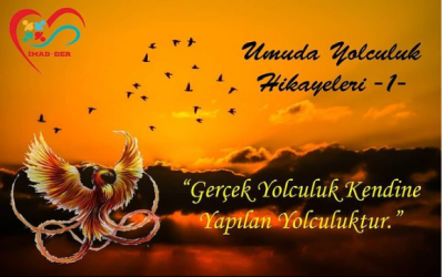 Umuda Yolculuk Hikayeleri -1- (Bölüm 3)