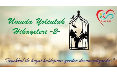 Umuda Yolculuk Hikayeleri -2- (Bölüm 1)