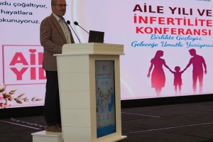 İnfertilite ve Aile Yılı Konferansı