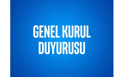 Genel Kurul Duyurusu
